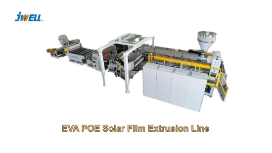 Jwell EVA Poe Solar Film Plastic Machinery Extrusion Machine Glass Application